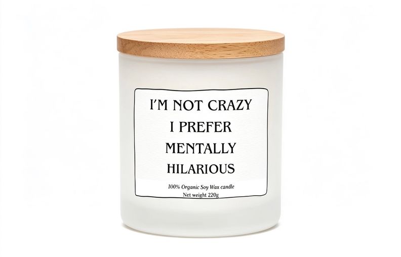 Im not crazy i prefer mentally hilarious funny candle gift