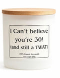 I can't believe your 30 and still a twat funny birthday candle gift