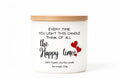 Every time you light this candle think of all the happy times romantic caring gift