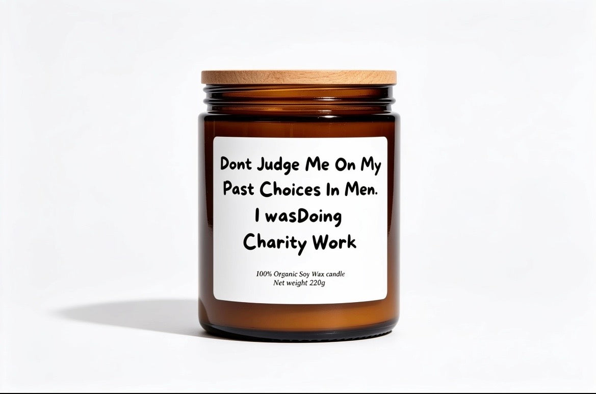 Don't judge me on my choice of men funny gift candle