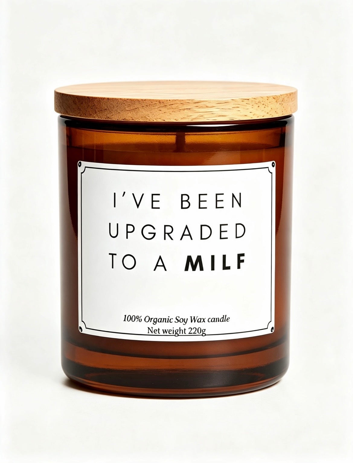 "I've Been Upgraded to a MILF" Soy Wax Candle – The Hilarious & Classy Birthday Gift for Her (220g)
