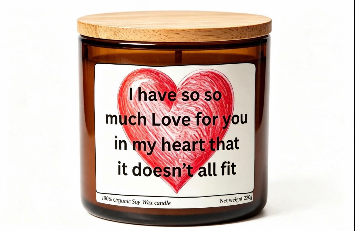 I have so so much love for you in my heart that it doesn't all fit personalised candle gift