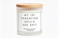 My 101 parenting skills are shit funny candle gift