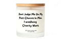 Don't judge me on my choice of men funny gift candle