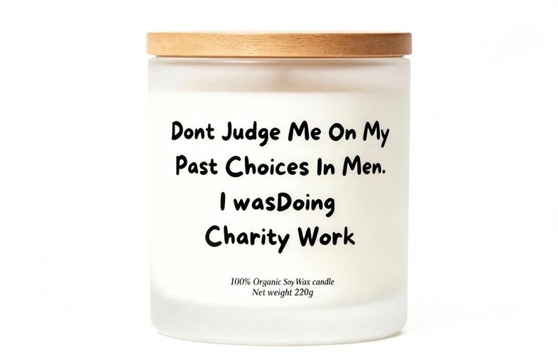 Don't judge me on my choice of men funny gift candle