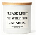 Please light me when the cat shits