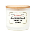 Warning i'm the quiet neighbour with the big freezer funny candle