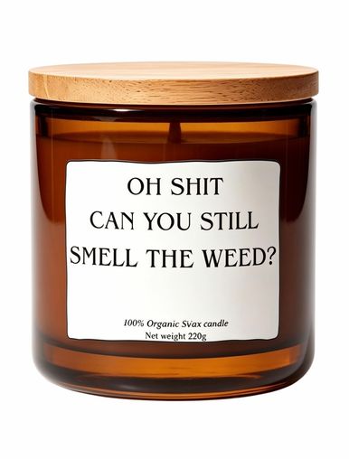 Oh shit i can still smell the weed funny candle gift