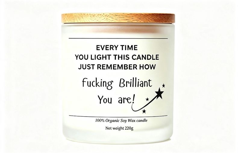 "How Fucking Brilliant You Are" – Funny Motivational Soy Candle (220g)