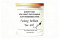 "How Fucking Brilliant You Are" – Funny Motivational Soy Candle (220g)
