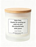 "Dear Dad: Thanks for Putting Up With My Shit" – Funny & Honest Soy Candle (220g)