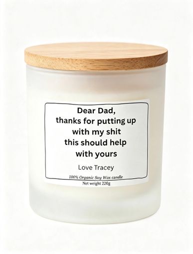 "Dear Dad: Thanks for Putting Up With My Shit" – Funny & Honest Soy Candle (220g)