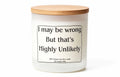 I may be wrong but that's highly unlikely funny candle gift