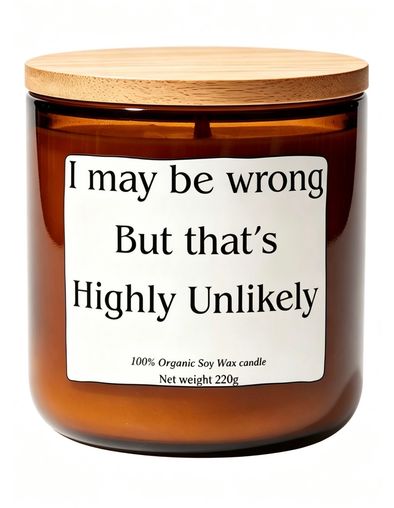 I may be wrong but that's highly unlikely funny candle gift
