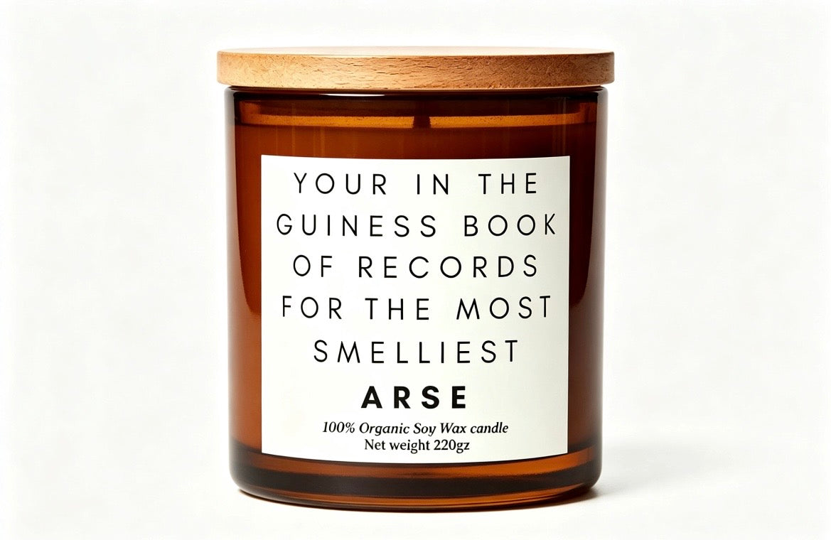 Your in the Guiness book of records for the most smelliest Arse