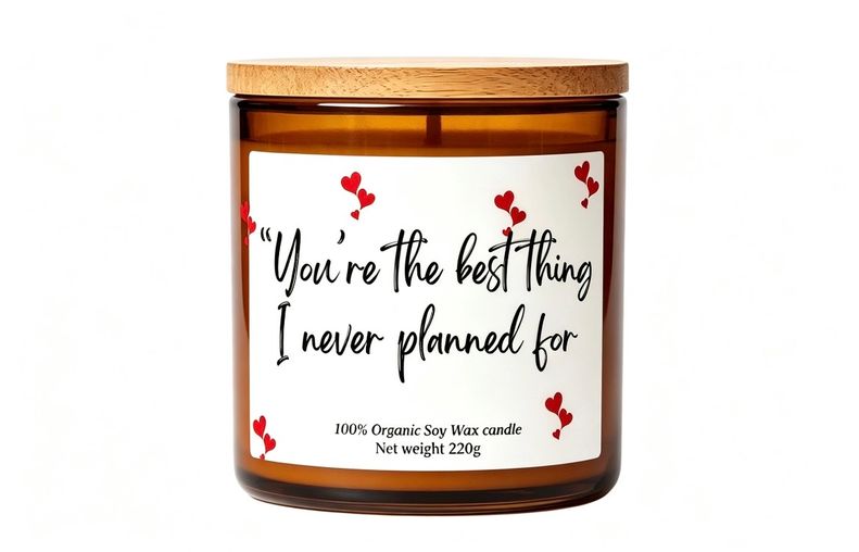 Your the best thing I never planned for romantic candle gift