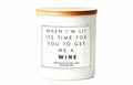 When i'm lit it's time for you to get me a wine funny personalised candle gift